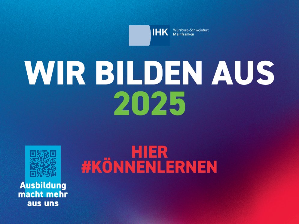 Wir bilden aus. IHK Würzburg-Schweinfurt